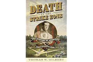 Death in the Strike Zone: The Mystery of America’s First Baseball Hero