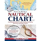 How to Read a Nautical Chart, 2nd Edition (Includes ALL of Chart #1): A Complete Guide to Using and Understanding Electronic 