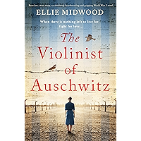 The Violinist of Auschwitz: Based on a true story, an absolutely heartbreaking and gripping World War 2 novel book cover The Violinist of Auschwitz: Based on a true story, an absolutely heartbreaking and gripping World War 2 novel book cover