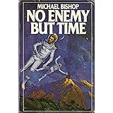 No Enemy but Time: A Novel
