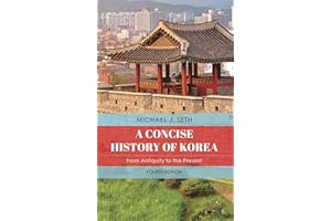 A Concise History of Korea: From Antiquity to the Present