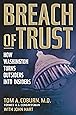 Breach of Trust: How Washington Turns Outsiders Into Insiders