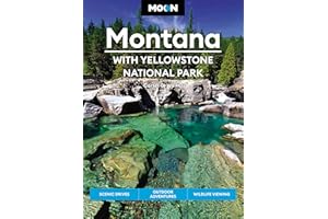 Moon Montana: With Yellowstone National Park: Scenic Drives, Outdoor Adventures, Wildlife Viewing (Travel Guide)