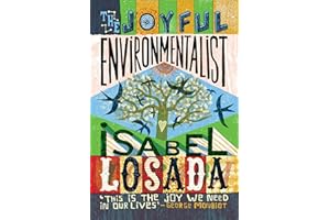 The Joyful Environmentalist (Revised and Updated 2nd Edition with New Material): How to Practise without Preaching