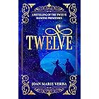 Twelve: A Retelling of the Twelve Dancing Princesses