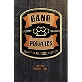 Gang Politics: Revolution, Repression, and Crime