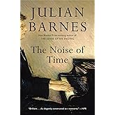 The Noise of Time: A Novel (Vintage International)