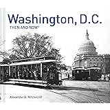 Washington, D.C. Then and Now®