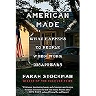 American Made: What Happens to People When Work Disappears