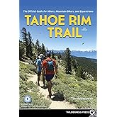 Tahoe Rim Trail: The Official Guide for Hikers, Mountain Bikers, and Equestrians