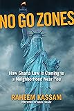 No Go Zones: How Sharia Law Is Coming to a Neighborhood Near You