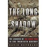 The Long Shadow: The Legacies of the Great War in the Twentieth Century
