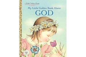 My Little Golden Book About God: A Classic Christian Book for Kids