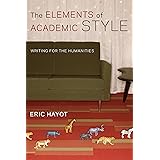 The Elements of Academic Style: Writing for the Humanities