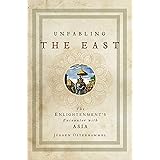 Unfabling the East: The Enlightenment's Encounter with Asia