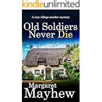 OLD SOLDIERS NEVER DIE a cozy murder mystery (Village Mysteries Book 1) book cover OLD SOLDIERS NEVER DIE a cozy murder mystery (Village Mysteries Book 1) book cover
