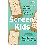 Screen Kids: 5 Relational Skills Every Child Needs in a Tech-Driven World