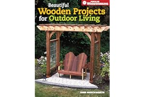 Beautiful Wooden Projects for Outdoor Living (Popular Woodworking)