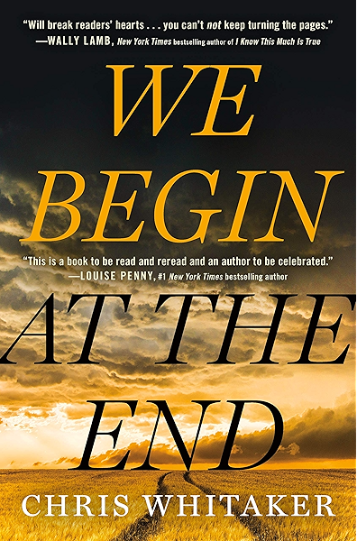 We Begin At The End Kindle Edition By Whitaker Chris Literature Fiction Kindle Ebooks Amazon Com