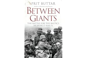 Between Giants: The Battle for the Baltics in World War II