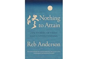 Nothing to Attain: Zen Stories of Faith and Understanding
