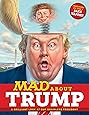 MAD About Trump: A Brilliant Look at Our Brainless President