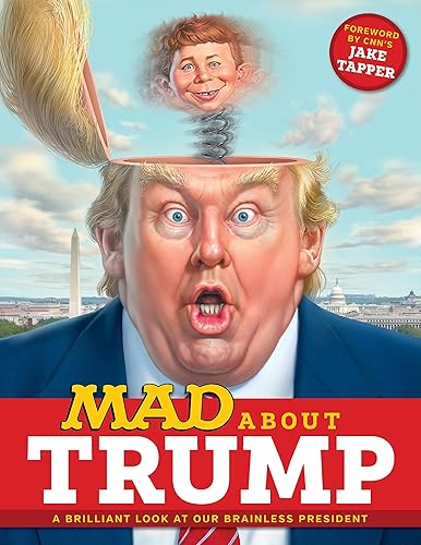 Download MAD About Trump: A Brilliant Look at Our Brainless President PDF