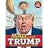 MAD About Trump: A Brilliant Look at Our Brainless President