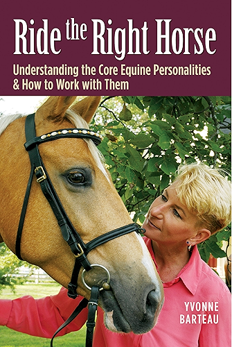 Download Ride the Right Horse: Understanding the Core Equine Personalities & How to Work with Them (English Edition) PDF