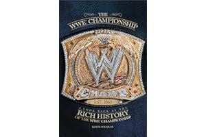 The WWE Championship: A Look Back at the Rich History of the WWE Championship