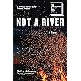 Not a River: A Novel