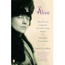 Amazon.com: Alice: Alice Roosevelt Longworth, from White House ...