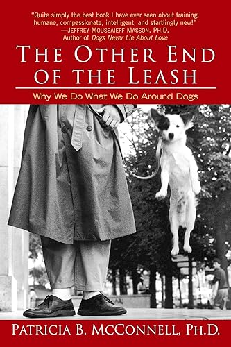Download The Other End of the Leash: Why We Do What We Do Around Dogs. PDF