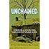 UNCHAINED - Powerful & Unflinching Narratives Of Former Slaves: 28 True Life Stories in One Volume: Including Hundreds of Documented Testimonies, Records ... South & History of Abolitionist Movement