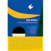 130 Anos: Em Busca Da República (Portuguese Edition) book cover