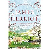 The Wonderful World of James Herriot: A Charming Collection of Classic Stories