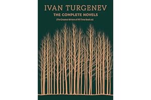 Ivan Turgenev: The Complete Novels (The Greatest Writers of All Time Book 20)