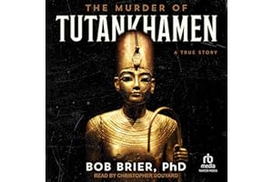 The Murder of Tutankhamen: A True Story