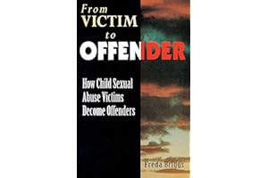 From Victim to Offender: How child sexual abuse victims become offenders