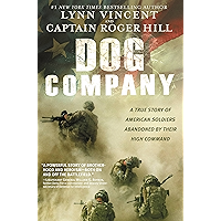 Dog Company: A True Story of American Soldiers Abandoned by Their High Command book cover Dog Company: A True Story of American Soldiers Abandoned by Their High Command book cover