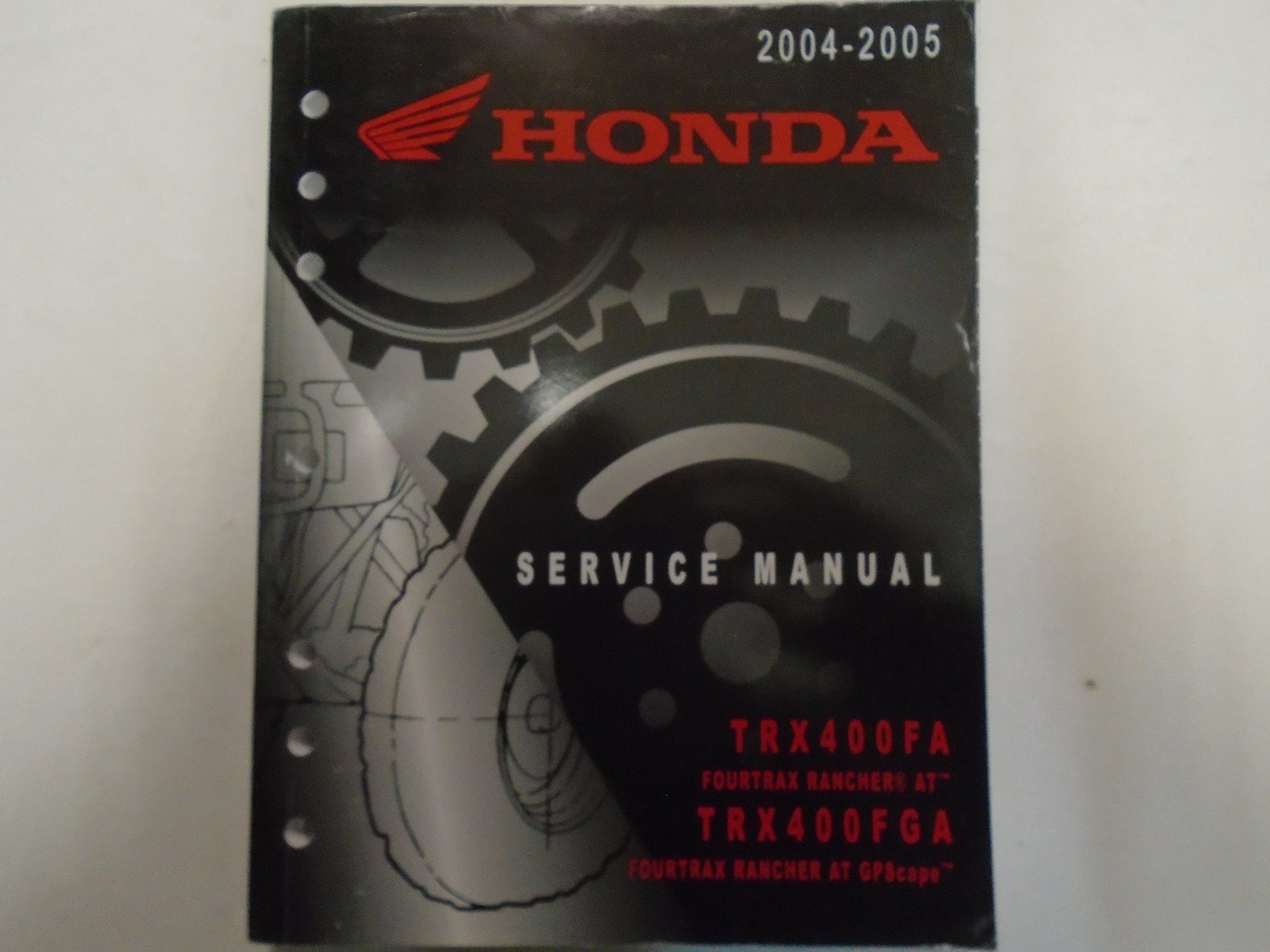 2004 2005 Honda TRX400FA FGA FOURTRAX Rancher Service Repair Manual Book  OEM *** Paperback – 2005