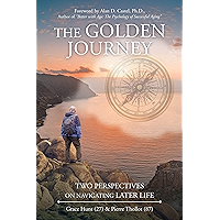 The Golden Journey: Two Perspectives on Navigating Later Life book cover