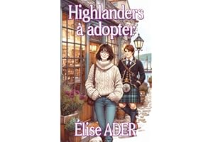 Highlanders à adopter: Romance écossaise (French Edition)