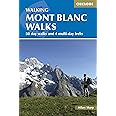 Walking Mont Blanc Walks: 50 Day Walks And 4 Multi-Day Treks (Cicerone Guides)