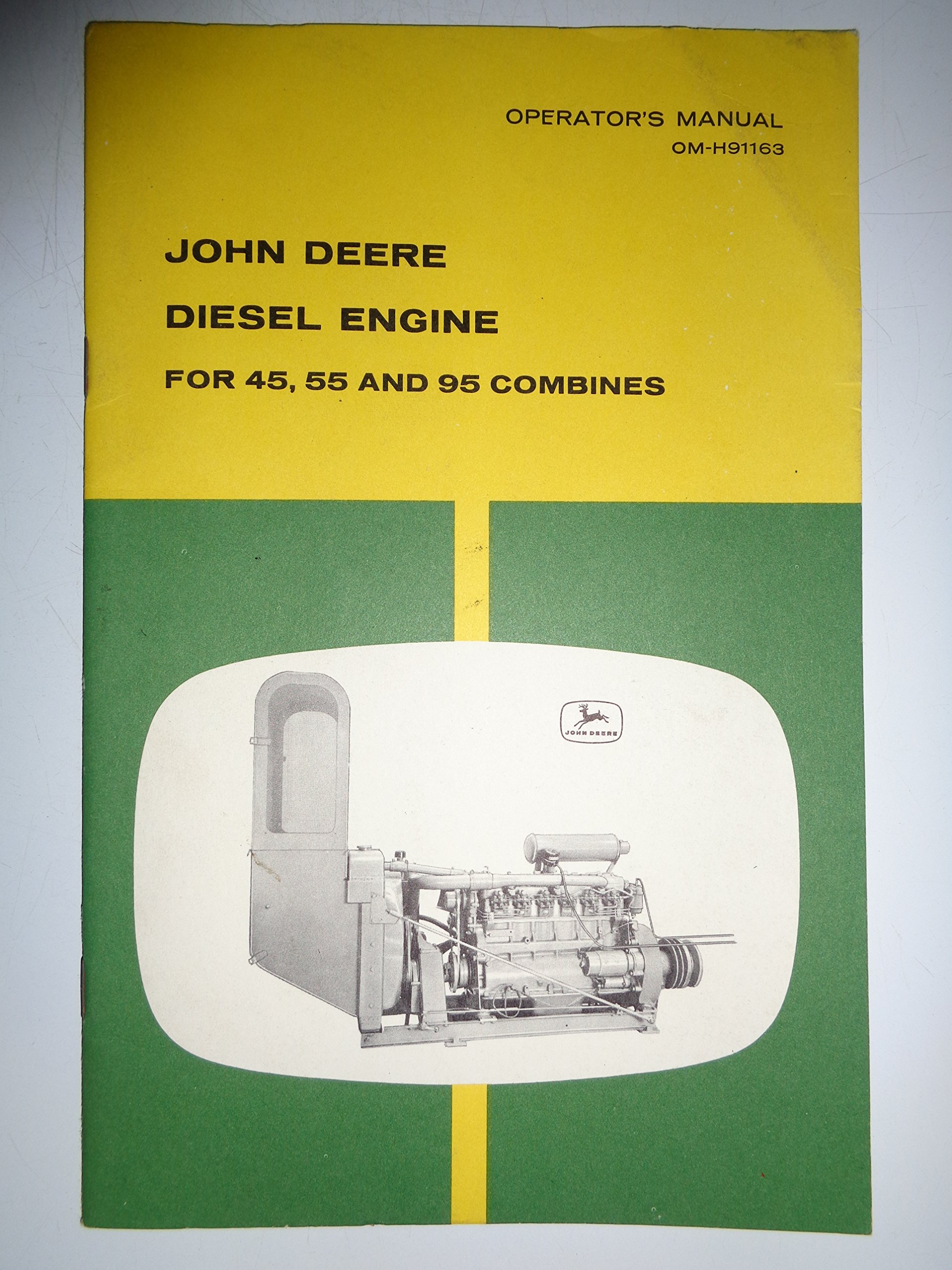 John Deere Diesel Engine used in 45, 55 and 95 Combines Operators Owners  Manual Original OMH91163 Paperback – 1964