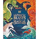 The Book of Mythical Beasts and Magical Creatures