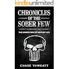 Chronicles of the Sober Few: The Unseen Side of Military Life