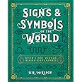 Signs & Symbols of the World: Over 1,001 Visual Signs Explained