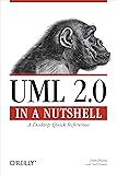 UML 2.0 in a Nutshell: A Desktop Quick Reference