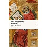 The Apostolic Fathers: A New Translation (Lexham Classics)